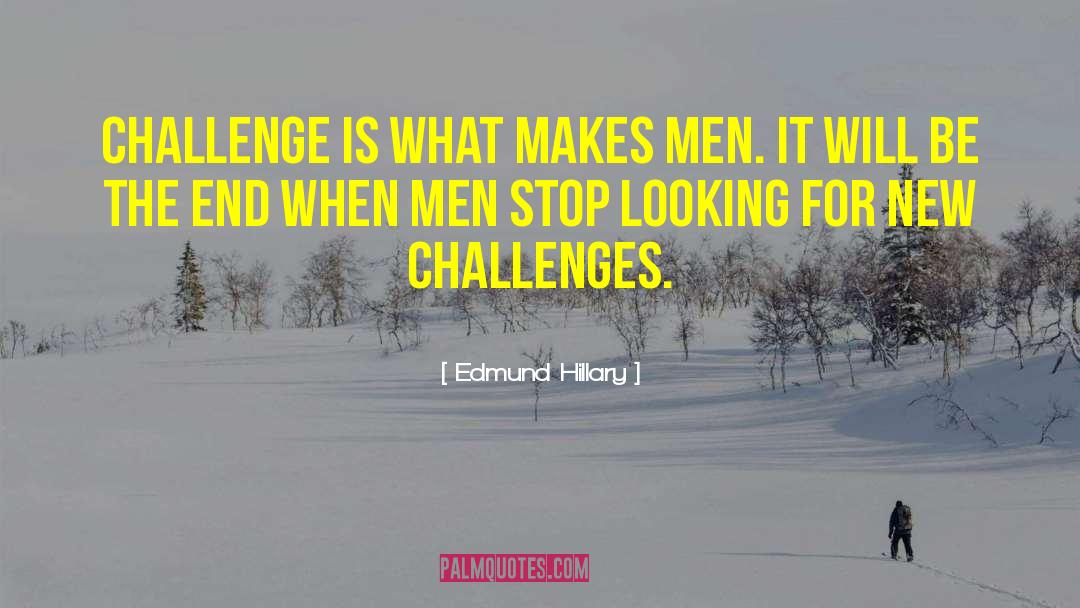 New Challenges quotes by Edmund Hillary