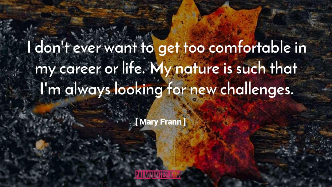 New Challenges quotes by Mary Frann