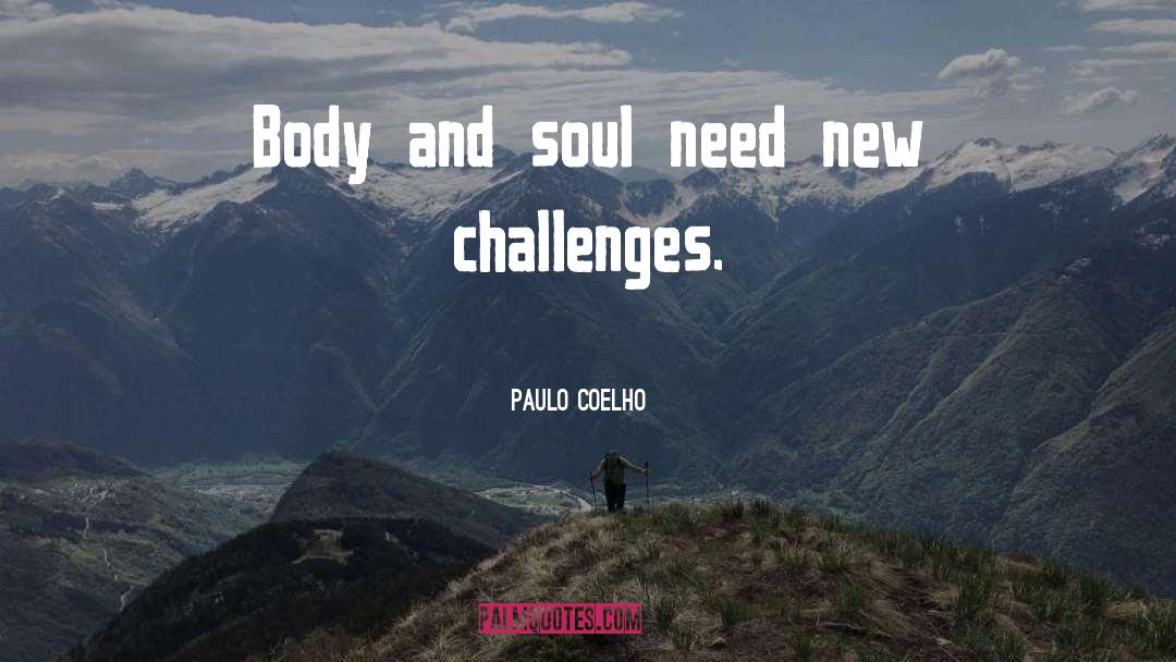 New Challenges quotes by Paulo Coelho