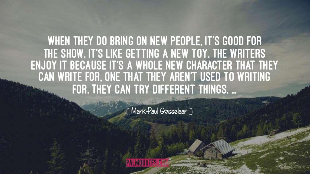 New Character quotes by Mark-Paul Gosselaar