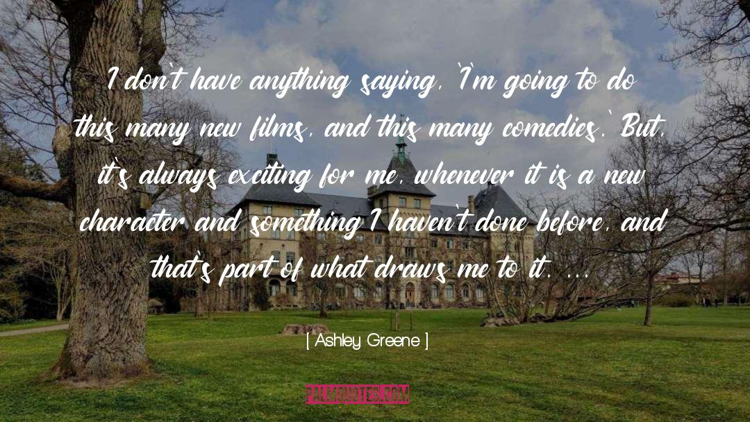 New Character quotes by Ashley Greene