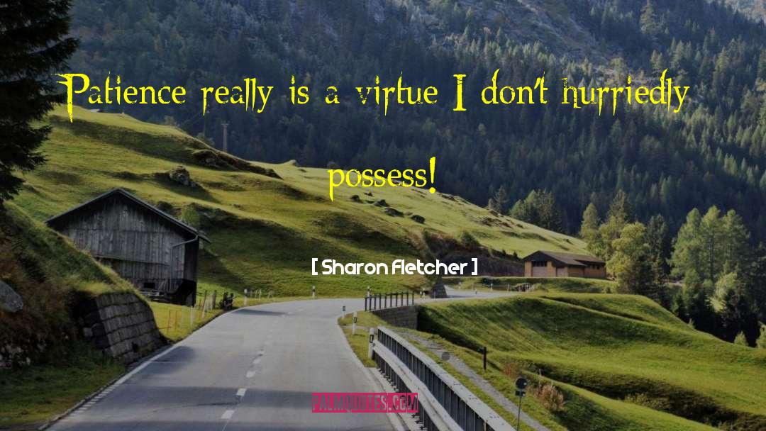 New Character quotes by Sharon Fletcher