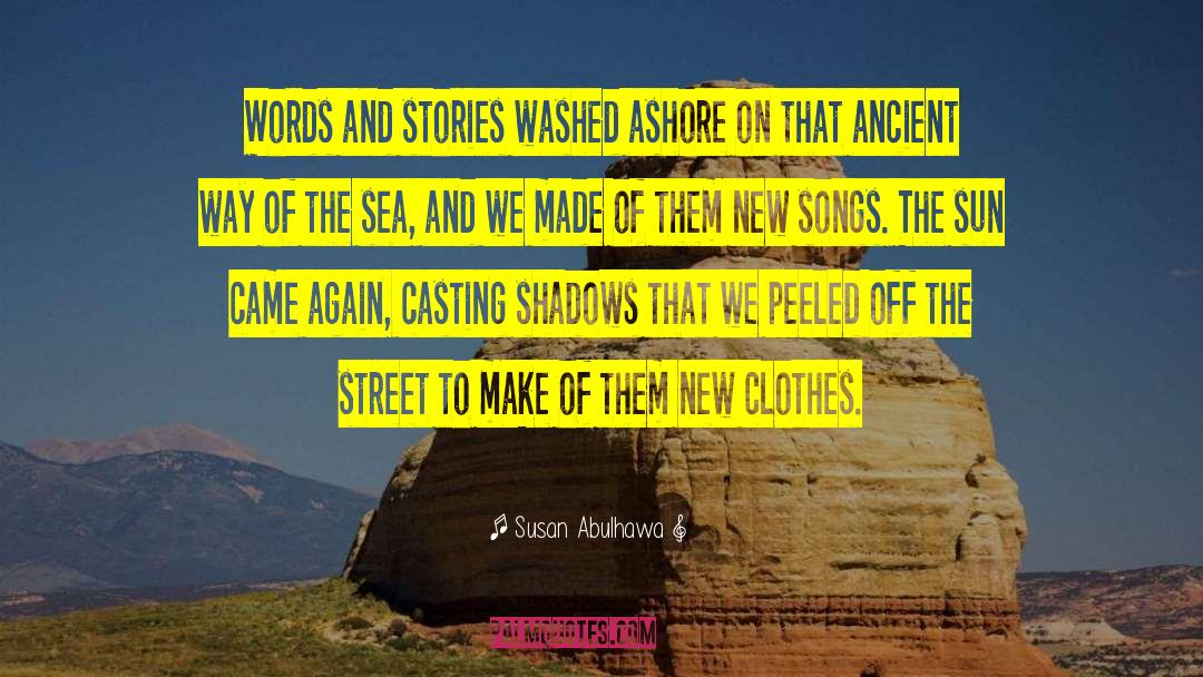 New Clothes quotes by Susan Abulhawa