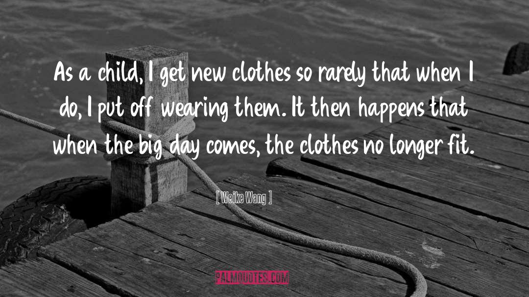 New Clothes quotes by Weike Wang