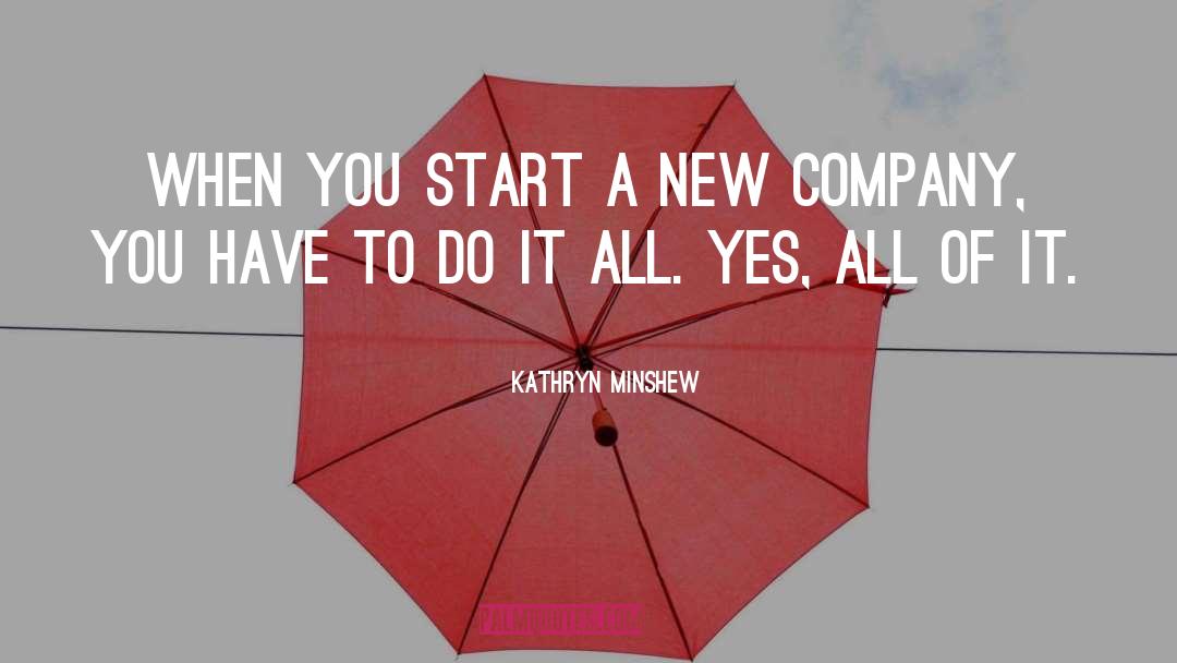 New Company quotes by Kathryn Minshew