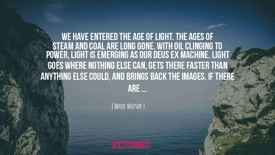 New Cosmic Age quotes by Bruce Watson