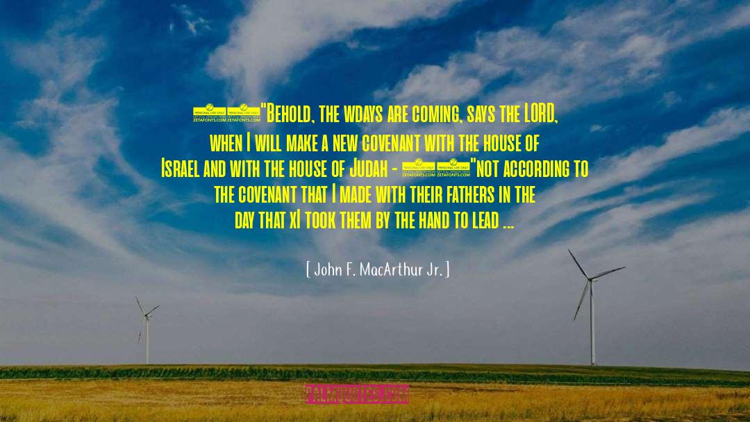 New Covenant quotes by John F. MacArthur Jr.