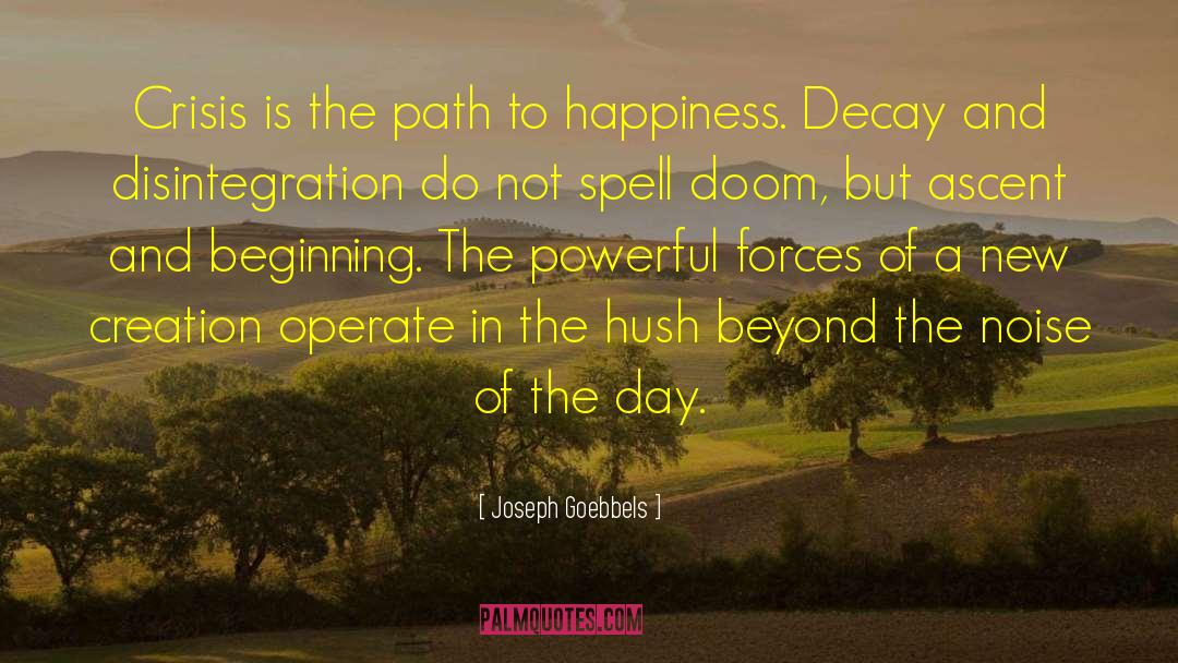 New Creation quotes by Joseph Goebbels