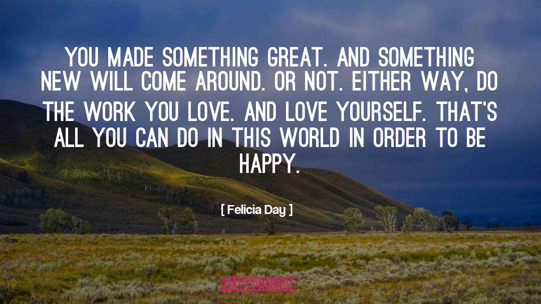 New Creations quotes by Felicia Day