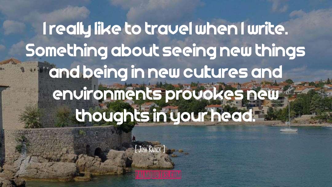 New Cultures quotes by Josh Radnor