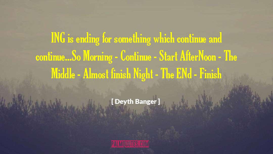 New Day Morning quotes by Deyth Banger
