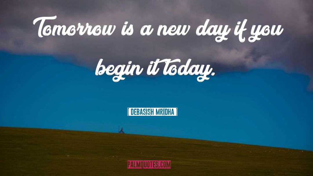 New Day quotes by Debasish Mridha