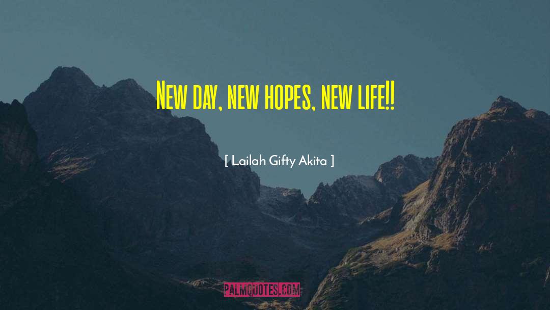 New Day quotes by Lailah Gifty Akita