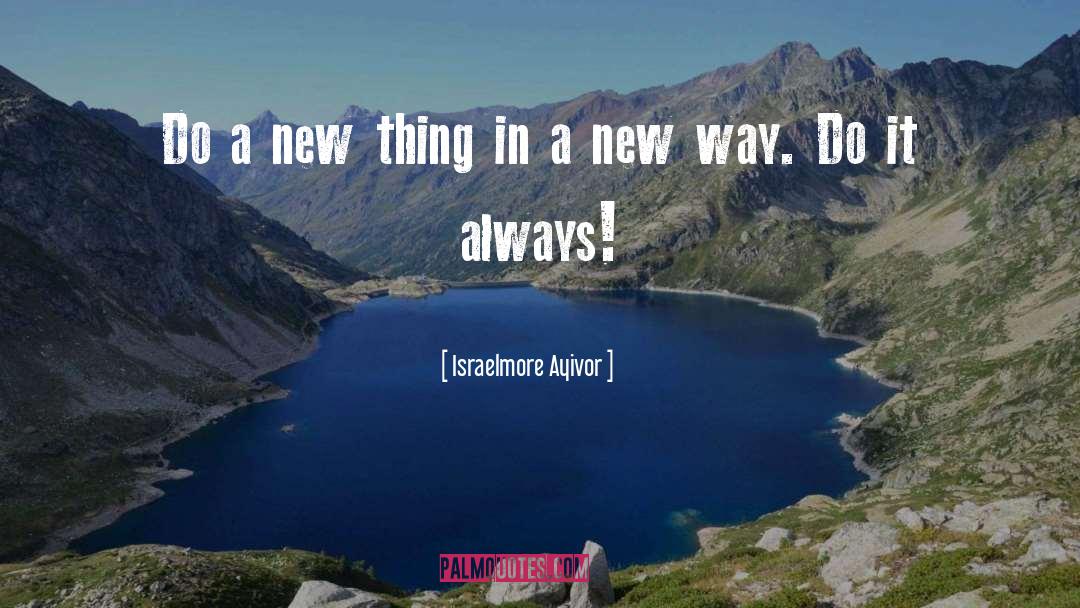 New Days quotes by Israelmore Ayivor