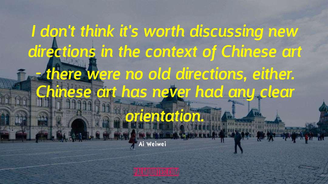 New Directions quotes by Ai Weiwei