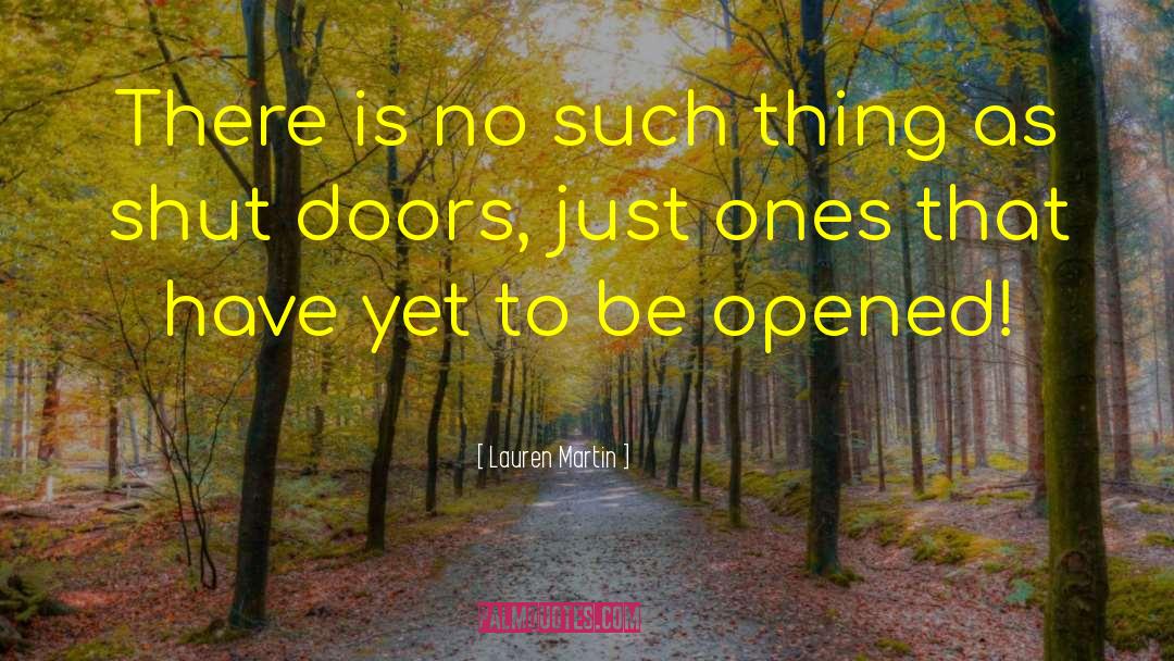 New Doors Opened quotes by Lauren Martin