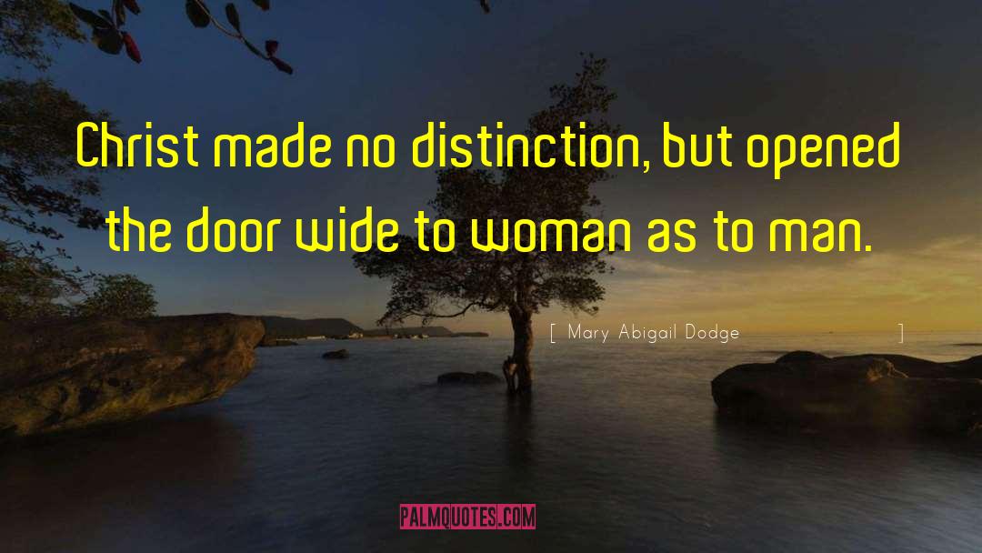 New Doors Opened quotes by Mary Abigail Dodge