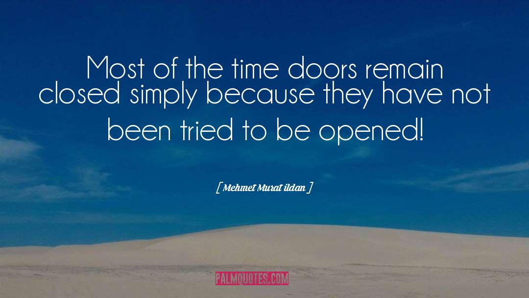 New Doors Opened quotes by Mehmet Murat Ildan