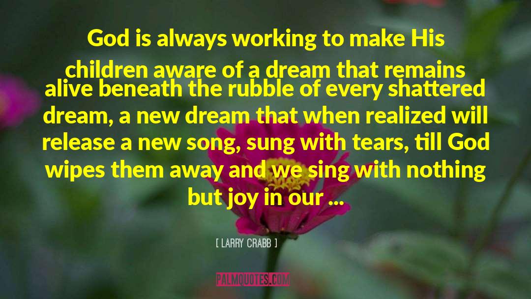 New Dream quotes by Larry Crabb