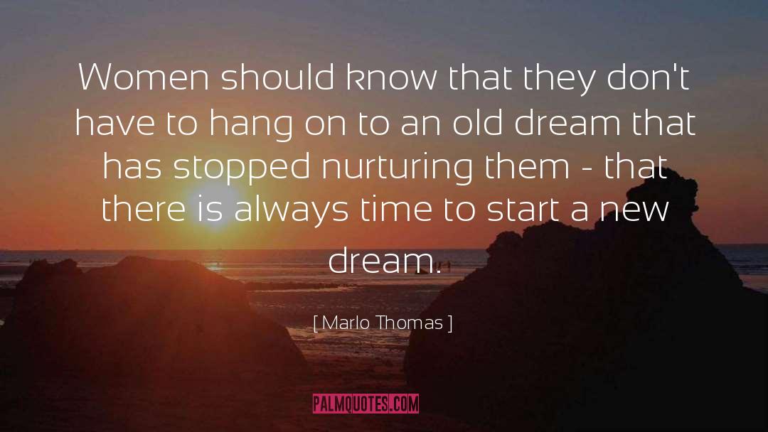 New Dream quotes by Marlo Thomas