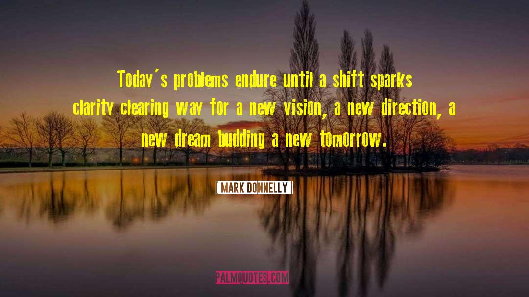 New Dream quotes by Mark Donnelly