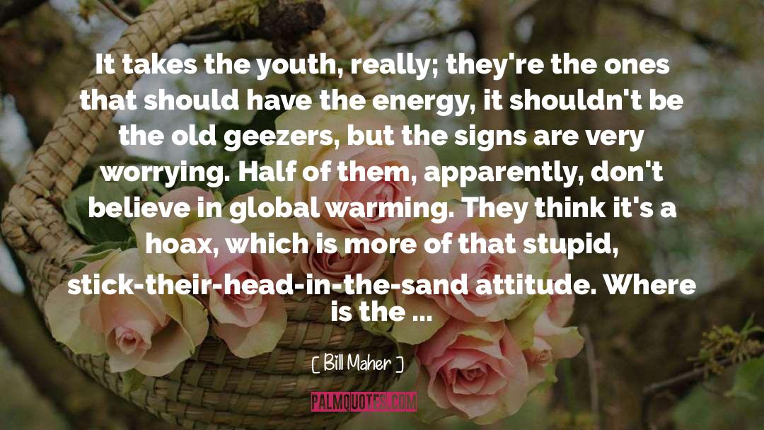 New Energy quotes by Bill Maher