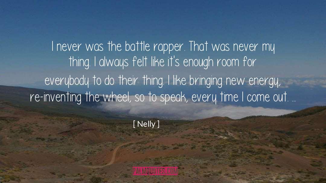 New Energy quotes by Nelly