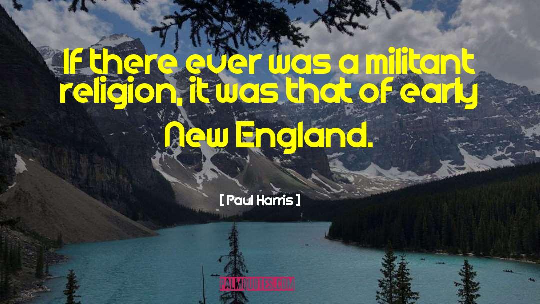 New England quotes by Paul Harris