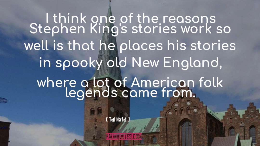 New England quotes by Ted Naifeh