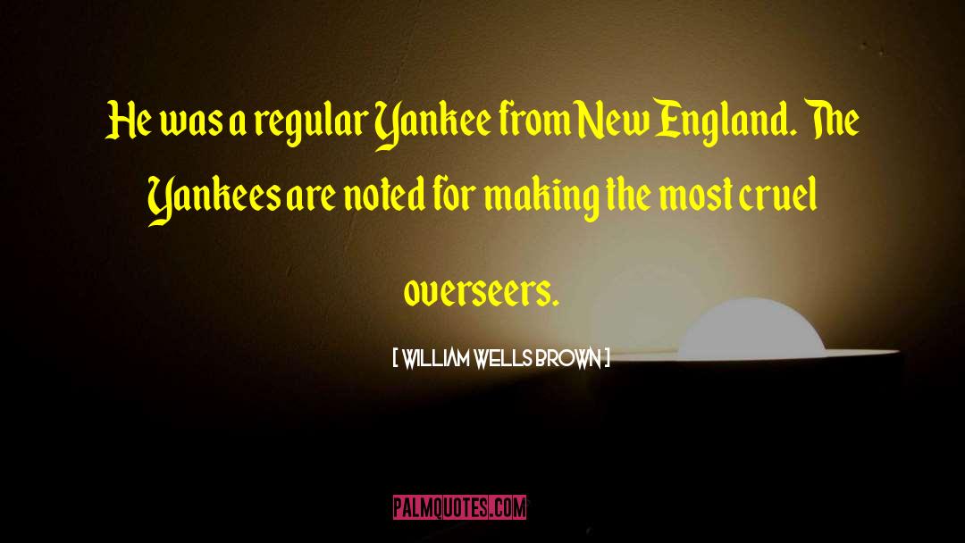 New England quotes by William Wells Brown