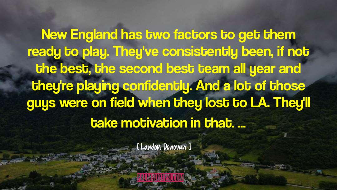 New England Towns quotes by Landon Donovan