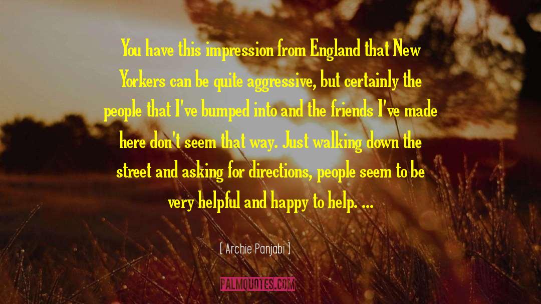 New England Wisdom quotes by Archie Panjabi