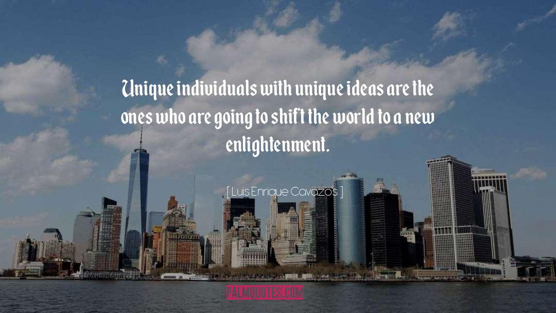 New Enlightenment quotes by Luis Enrique Cavazos