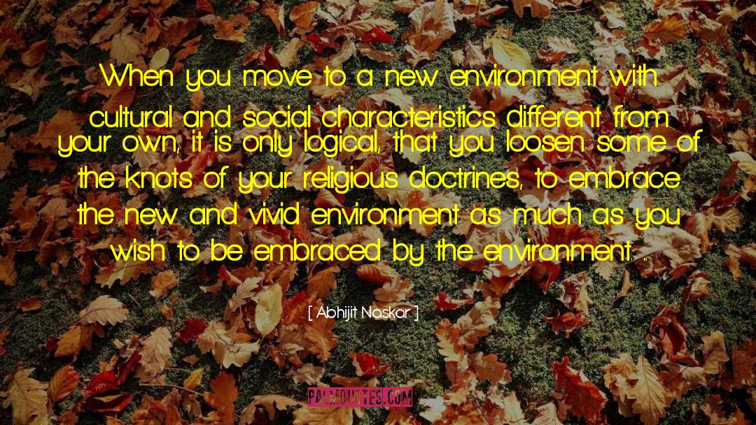 New Environment quotes by Abhijit Naskar