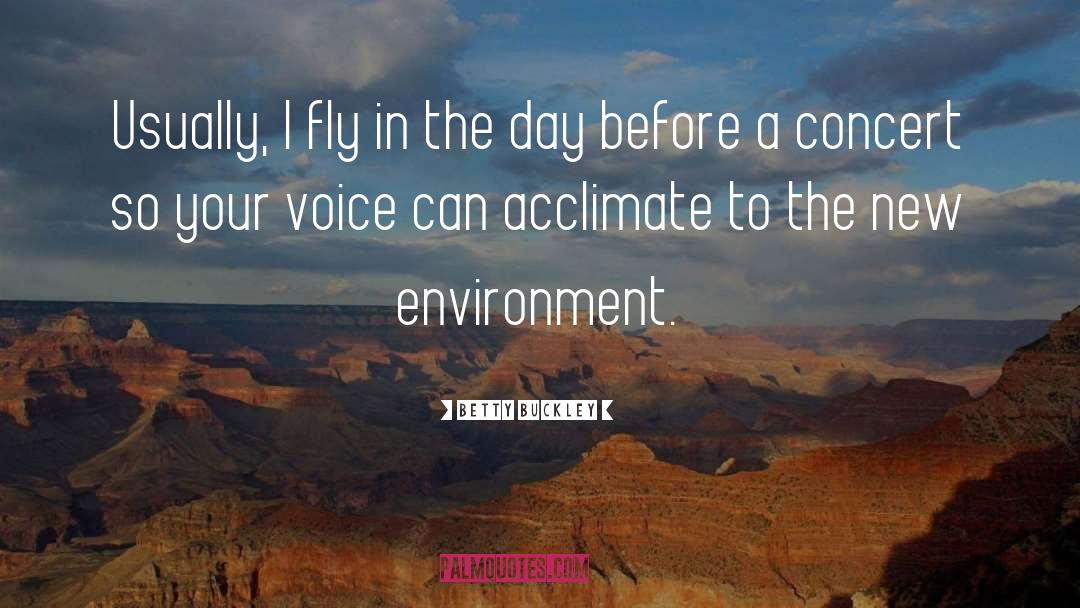 New Environment quotes by Betty Buckley