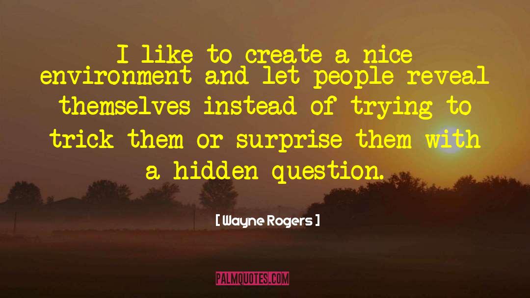 New Environment quotes by Wayne Rogers