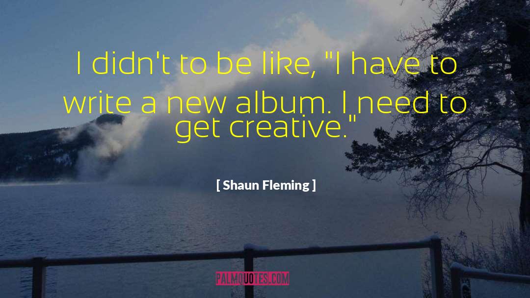 New Escapism quotes by Shaun Fleming
