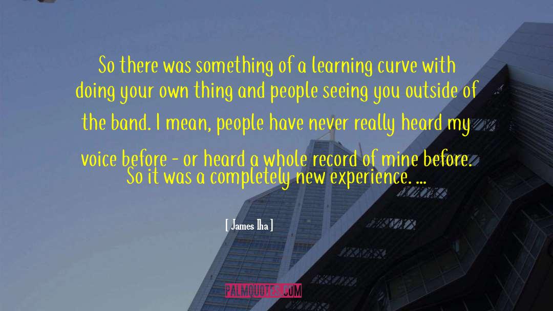New Experience quotes by James Iha