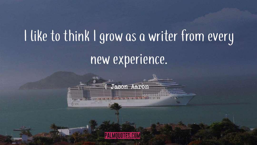 New Experience quotes by Jason Aaron