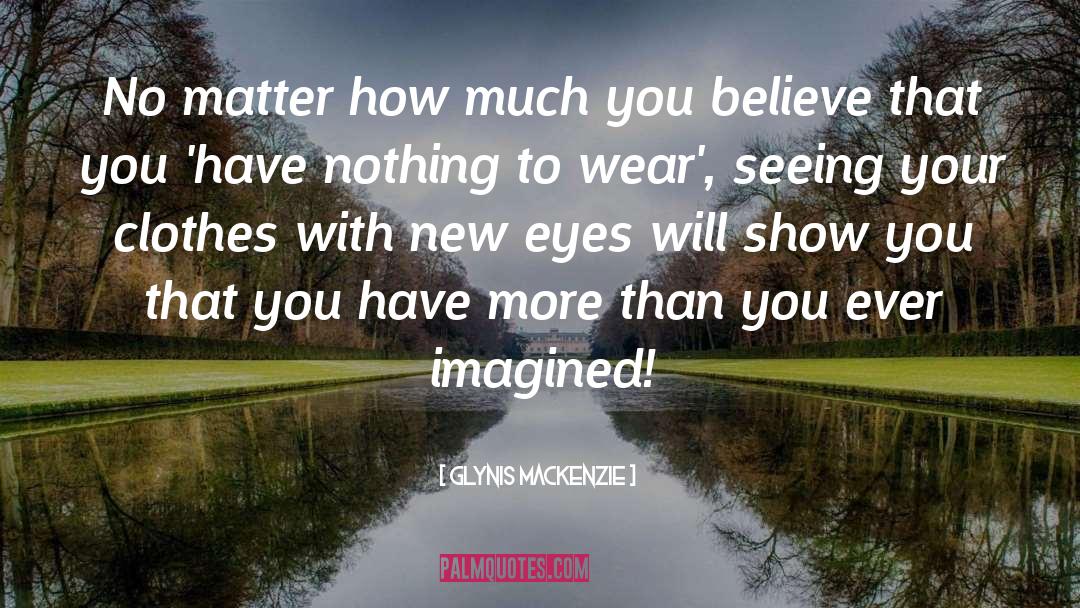 New Eyes quotes by Glynis Mackenzie