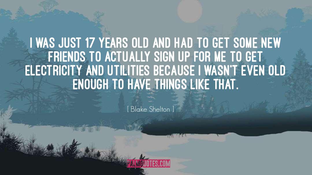 New Friends quotes by Blake Shelton