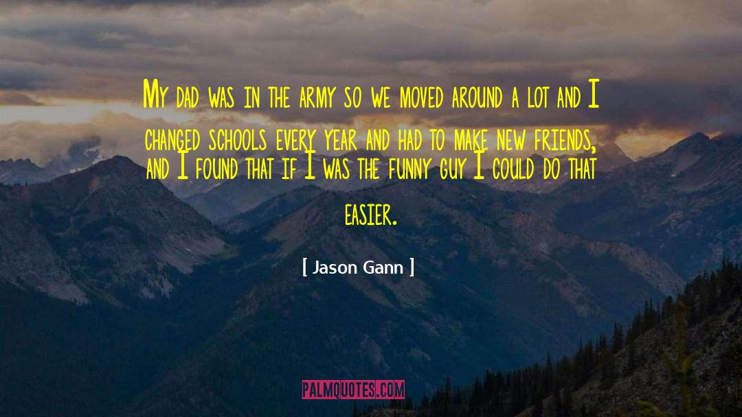 New Friends quotes by Jason Gann