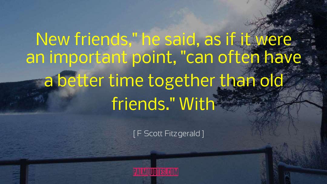 New Friends quotes by F Scott Fitzgerald