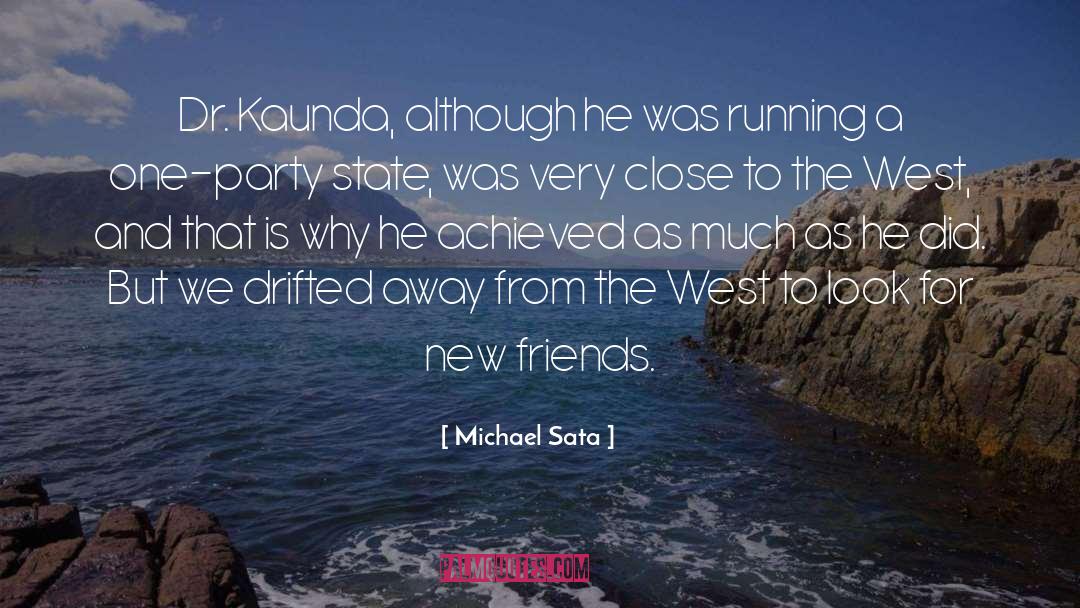 New Friends quotes by Michael Sata