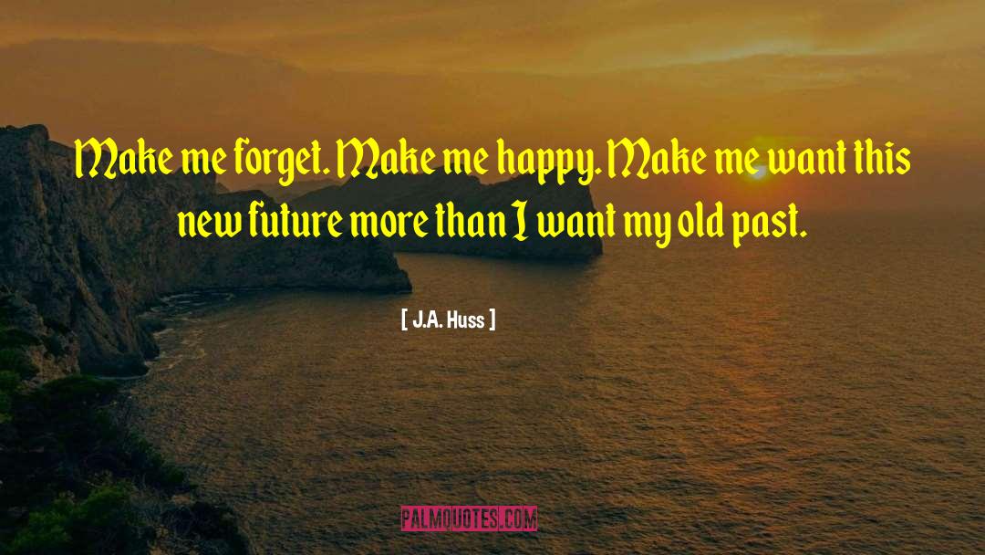 New Future quotes by J.A. Huss