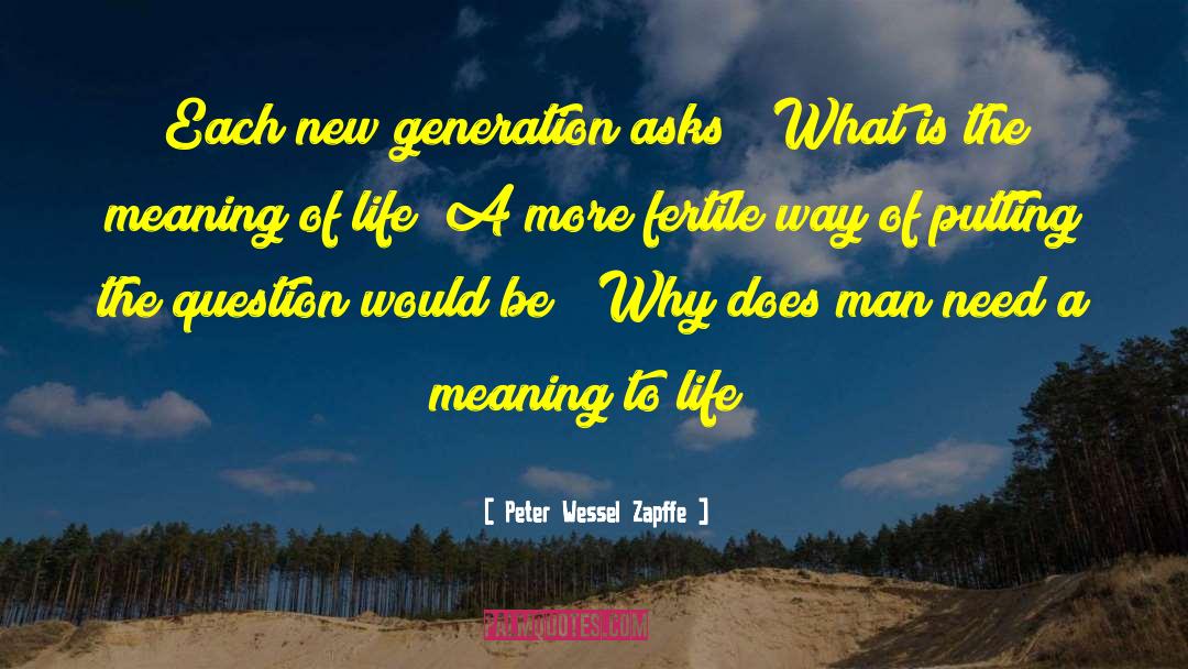 New Generation quotes by Peter Wessel Zapffe