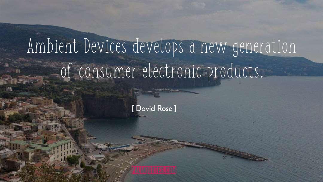 New Generation quotes by David Rose