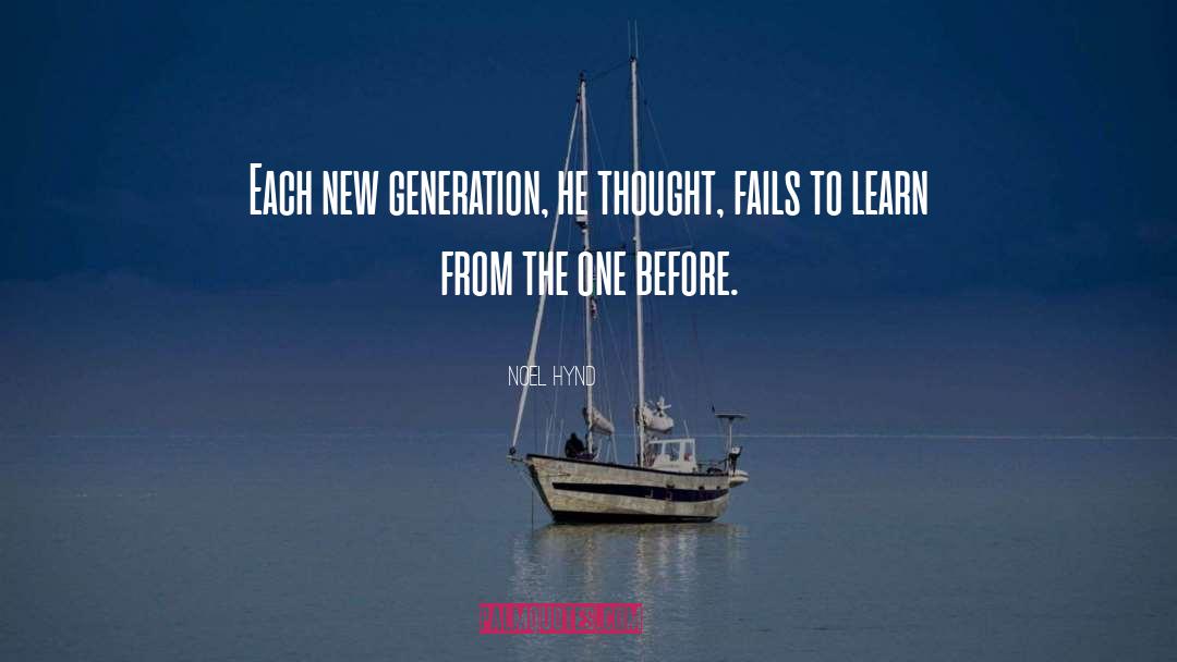 New Generation quotes by Noel Hynd
