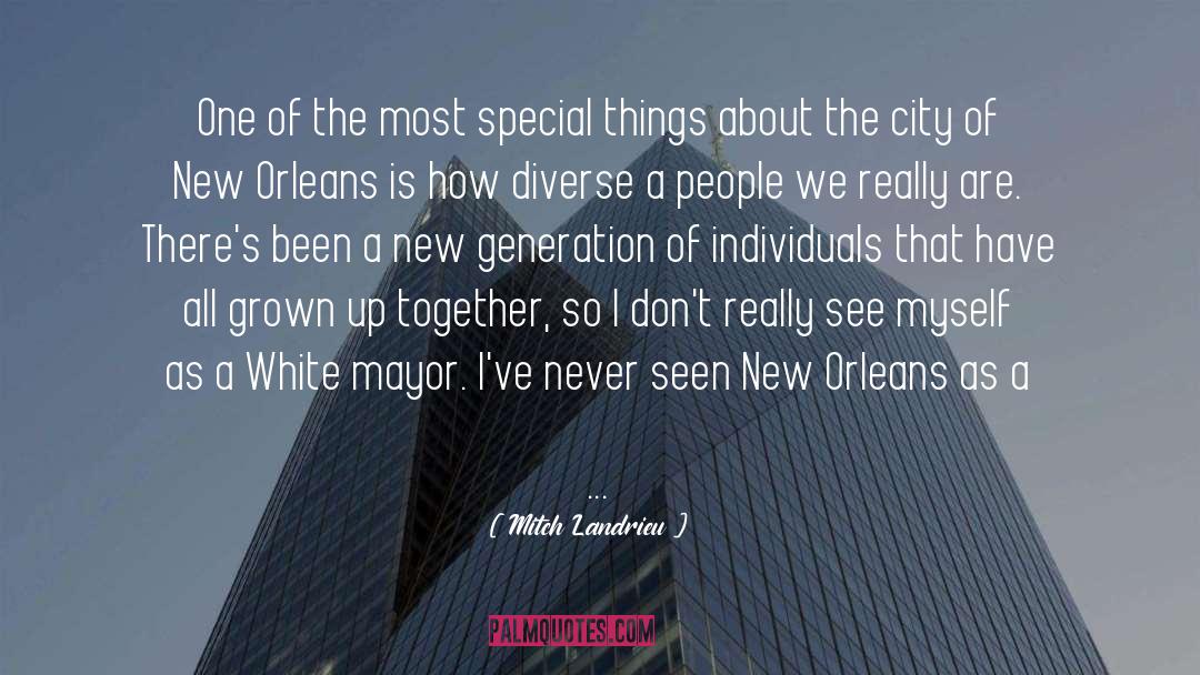 New Generation quotes by Mitch Landrieu