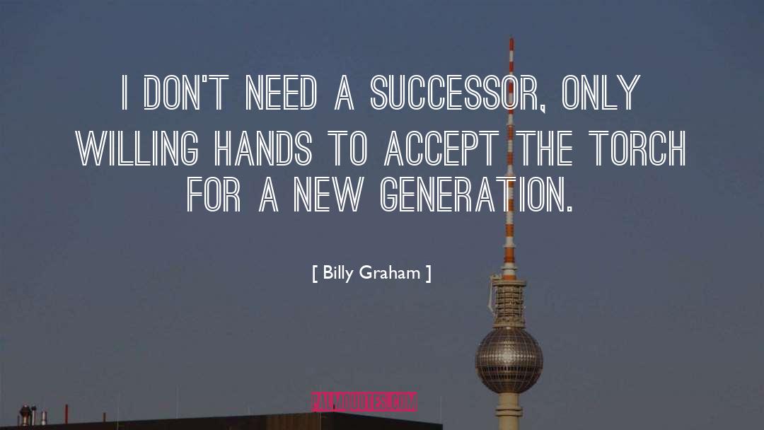 New Generation quotes by Billy Graham